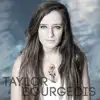 Taylor Bourgeois - EP album lyrics, reviews, download