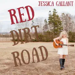 Red Dirt Road - Single by Jessica Gallant album reviews, ratings, credits