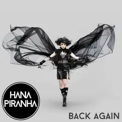 Back Again - Single by Hana Piranha album reviews, ratings, credits