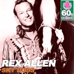 Sky Boss (Remastered) - Single by Rex Allen album reviews, ratings, credits