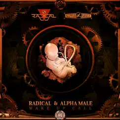 Wake Up Call - Single by Radical & Alpha Male album reviews, ratings, credits