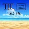 Tell Me - Single album lyrics, reviews, download