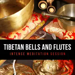 Tibetan Bells and Flutes: Intense Meditation Session, Gong Bath, Sounds of Wind Chimes and Bowls for Reiki, Mantras, Chakras by Buddhism Academy album reviews, ratings, credits