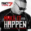 Make It Happen (feat. J Skillz da Bandman) - Single album lyrics, reviews, download