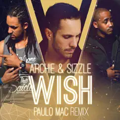 Wish (Remix) - Single by Archie & Sizzle album reviews, ratings, credits