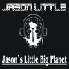 Jason's Little Big Planet album lyrics, reviews, download