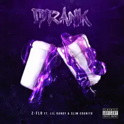 Drank (feat. Lil Randy & Slim Cognito) - Single by Z-FLO album reviews, ratings, credits