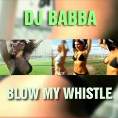 Blow My Whistle (Radio Edit) Song Lyrics