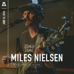 Miles Nielsen on Audiotree Live - EP by Miles Nielsen album reviews, ratings, credits