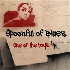 One of the boys - Single by Spoonful of Blues album reviews, ratings, credits