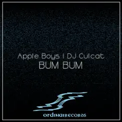 Bum Bum - Single by Apple Boys & DJ Culcat album reviews, ratings, credits