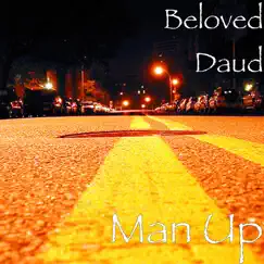 Man Up - Single by Beloved Daud album reviews, ratings, credits