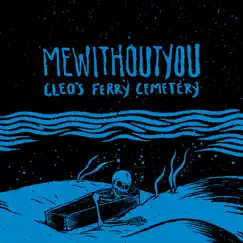 Cleo's Ferry Cemetery - Single by MewithoutYou album reviews, ratings, credits
