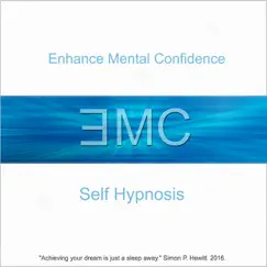 Enhance Mental Confidence Self Hypnosis - Single by Simon P. Hewitt Hypnotherapy album reviews, ratings, credits