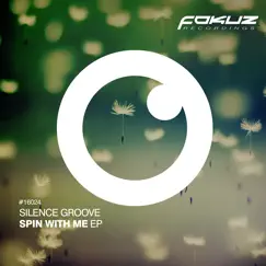 Spin With Me - EP by Silence Groove album reviews, ratings, credits