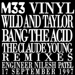 Bang the Acid - Single (The Claude Young Remixes) - Single by Damon Wild & Tim Taylor (Missile Records) album reviews, ratings, credits