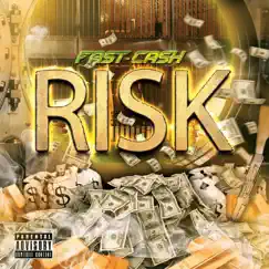 Risk - Single by Fast Cash album reviews, ratings, credits