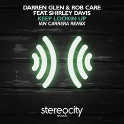 Keep Lookin Up (Ian Carrera Remix) [feat. Shirley Davis] - Single by Darren Glen & Rob Care album reviews, ratings, credits