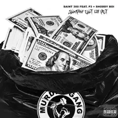 Jumpin' Out tha Pot (feat. P3 & Shoddy Boi) - Single by Saint300 album reviews, ratings, credits