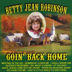 Goin' Back Home by Betty Jean Robinson album reviews, ratings, credits