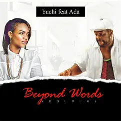 Beyond Words (Kololo) [feat. Ada] - Single by Buchi album reviews, ratings, credits