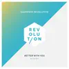 Better With You (feat. DJ Quix) - Single album lyrics, reviews, download