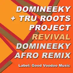 Revival (Domineeky Afro Remix) - Single by Domineeky & Tru Roots Project album reviews, ratings, credits