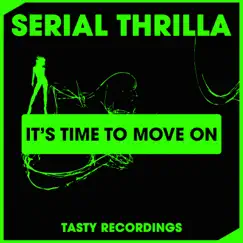 It's Time to Move On - Single by Serial Thrilla album reviews, ratings, credits