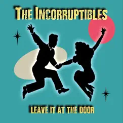 Leave It at the Door by The Incorruptibles album reviews, ratings, credits