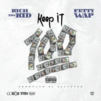 Download Keep It 100 (feat. Fetty Wap) Rich The Kid MP3