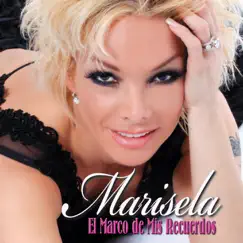 El Marco de Mis Recuerdos by Marisela album reviews, ratings, credits