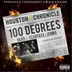 100 Degrees (feat. Scarface & J-Dawg) - Single by Neko album reviews, ratings, credits