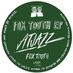 Fox Tooth (Atjazz Galaxy Aart Dub) Song Lyrics