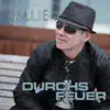 Durchs Feuer - Single album lyrics, reviews, download