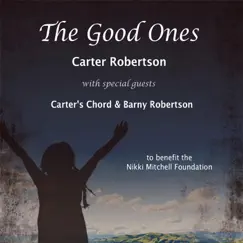 The Good Ones (feat. Carter's Chord & Barny Robertson) Song Lyrics