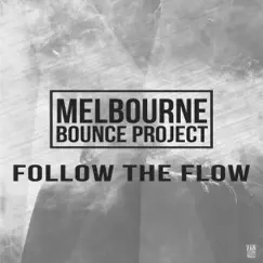 Follow the Flow (Extended Mix) Song Lyrics