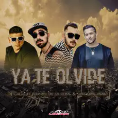 Ya Te Olvide (feat. Ramon de la Rosa & the Original's) - Single by Dj Gago album reviews, ratings, credits