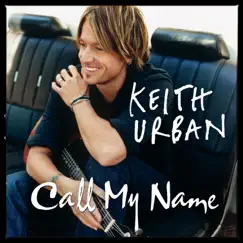 Call My Name / Thank You Message - Single by Keith Urban album reviews, ratings, credits