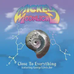 Close to Everything - EP by Mickey Moonlight album reviews, ratings, credits