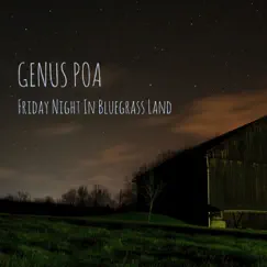 Friday Night in Bluegrass Land - EP by Genus Poa album reviews, ratings, credits