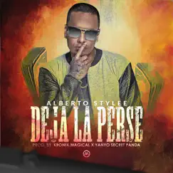 Deja La Perse - Single by Alberto Stylee album reviews, ratings, credits