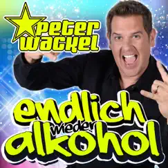 Endlich wieder Alkohol - Single by Peter Wackel album reviews, ratings, credits