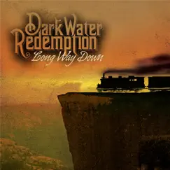 Long Way Down by Darkwater Redemption album reviews, ratings, credits