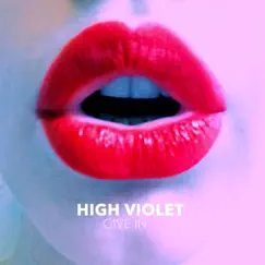 Give In - Single by High Violet album reviews, ratings, credits