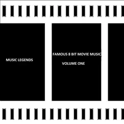 Famous 8 Bit Movie Music Volume One by Music Legends album reviews, ratings, credits