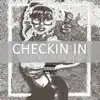 Checkin' In (I'm Workin') - Single album lyrics, reviews, download