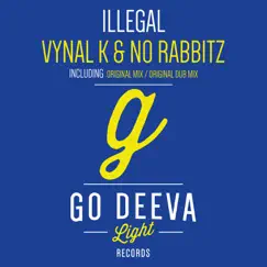 Illegal - Single by Vynal K & No Rabbitz album reviews, ratings, credits