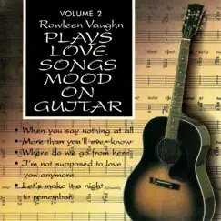 Plays Love Songs Mood On Guitar Vol. 2 by Rowleen Vaughn album reviews, ratings, credits