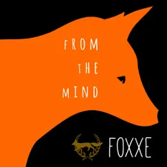 From the Mind - EP by Foxxe album reviews, ratings, credits