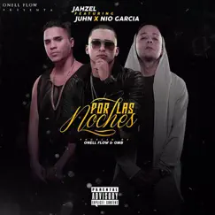 Por las Noches (feat. Juhn & Nio Garcia) - Single by Jahzel album reviews, ratings, credits